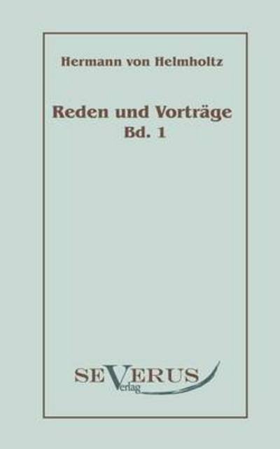Cover for Hermann Von Helmholtz · Reden Und Vorträge, Bd. 1 (Paperback Book) [German edition] (2010)