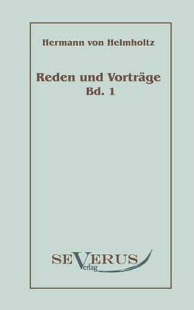 Cover for Hermann Von Helmholtz · Reden Und Vorträge, Bd. 1 (Taschenbuch) [German edition] (2010)