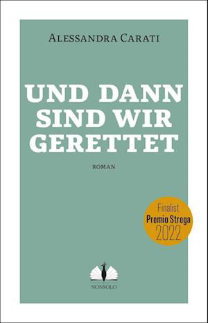 Cover for Alessandra Carati · Und dann sind wir gerettet (Book) (2023)