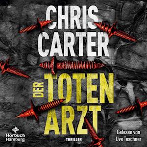 Der Totenarzt (Ein Hunter-und-Garcia-Thriller 13) - Chris Carter - Audio Book - Hörbuch Hamburg - 9783957133144 - May 30, 2024