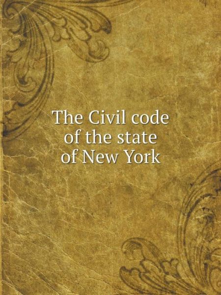 Cover for New York · The Civil Code of the State of New York (Paperback Bog) (2014)