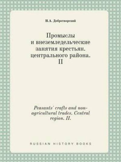 Cover for N a Dobrotvorskij · Peasants' Crafts and Non-agricultural Trades. Central Region. Ii. (Paperback Book) (2015)