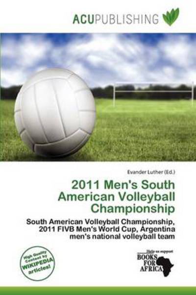 Cover for Evander Luther · 2011 Men's South American Volleyball Ch (Book) (2011)