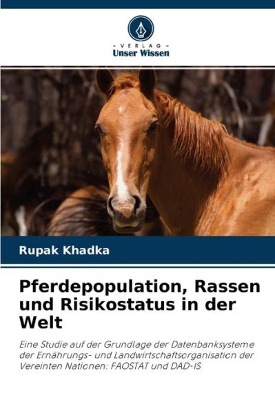 Cover for Rupak Khadka · Pferdepopulation, Rassen und Risikostatus in der Welt (Paperback Book) (2021)