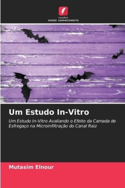 Cover for Mutasim Elnour · Um Estudo In-Vitro (Paperback Book) (2021)
