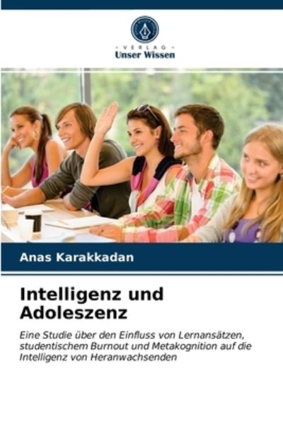 Cover for Anas Karakkadan · Intelligenz und Adoleszenz (Paperback Book) (2021)