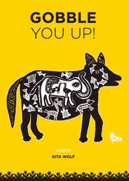 Cover for Gita Wolf · Gobble You Up! - Handmade (Hardcover Book) (2013)