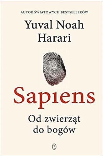 Sapiens Od zwierz?t do bogów - Yuval Noah Harari - Kirjat - Literackie - 9788308068144 - 2019