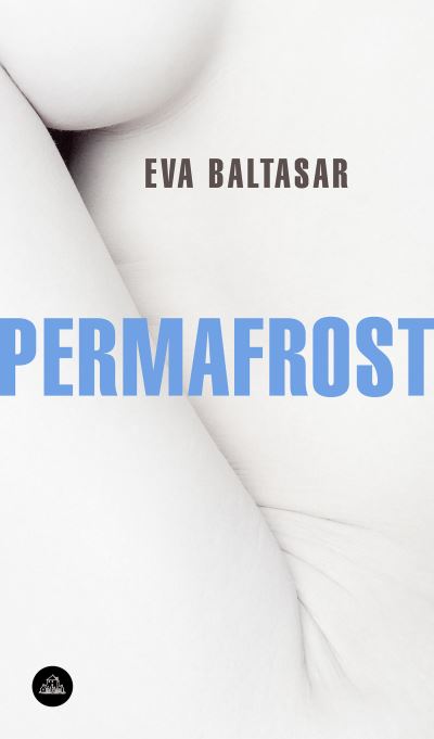 Cover for Eva Baltasar · Permafrost (Book) [Spanish edition] (2019)