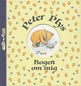 Cover for A. A. Milne · Peter Plys: Peter Plys. Bogen om mig (Book) [1e uitgave] (2006)