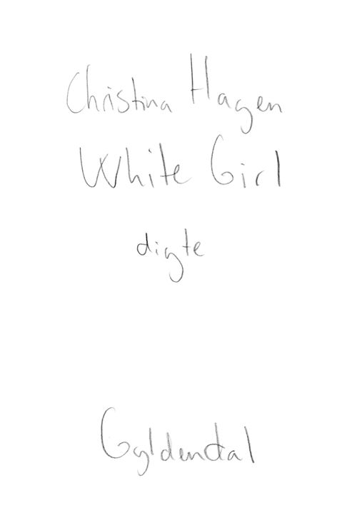 Cover for Christina Hagen · White Girl (Hæftet bog) [1. udgave] (2012)