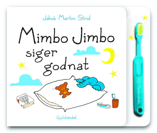 Jakob Martin Strid: Mimbo Jimbo siger godnat (med tandbørste) - Jakob Martin Strid - Bøker - Gyldendal - 9788702190144 - 31. oktober 2017