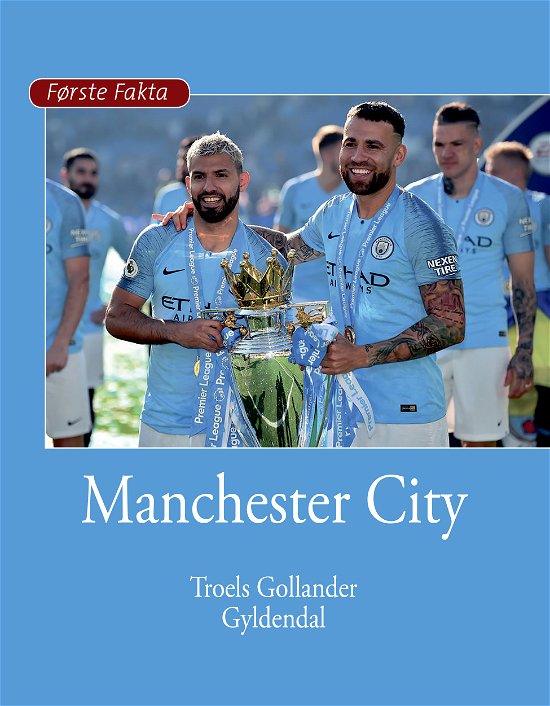 Cover for Troels Gollander · Første Fakta: Manchester City (Bound Book) [1º edição] (2020)