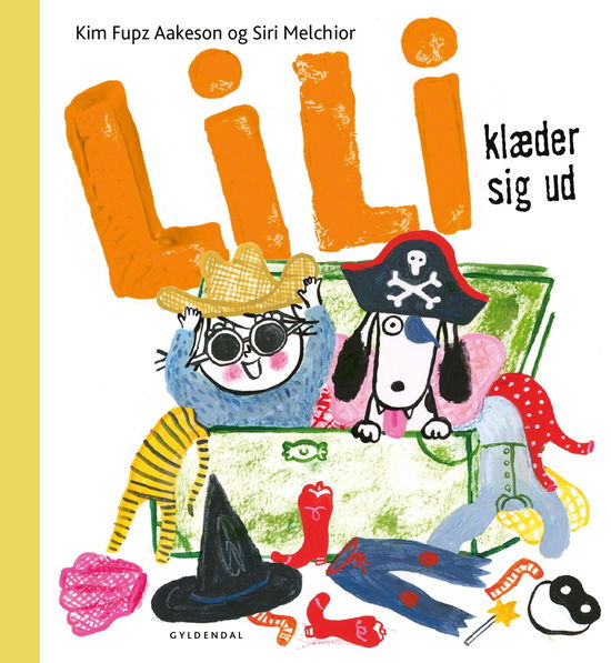 Cover for Kim Fupz Aakeson; Siri Melchior · Lili: Lili klæder sig ud (Bound Book) [1º edição] (2025)