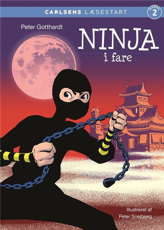 Peter Gotthardt · Carlsens Læsestart: Carlsens Læsestart - Ninja i fare (Bound Book) [3e uitgave] (2018)