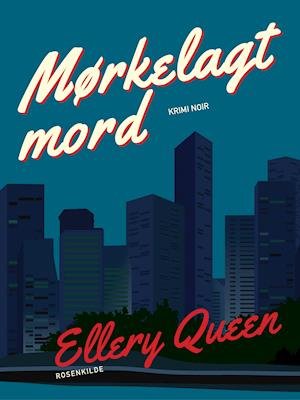 Cover for Ellery Queen · Mørkelagt mord (Sewn Spine Book) [2. Painos] (2018)