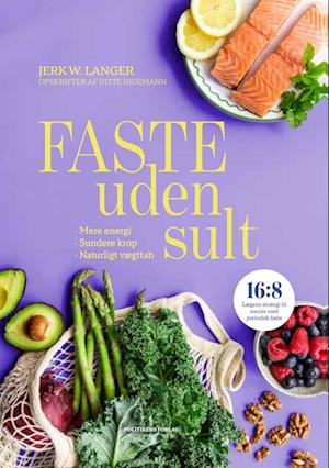 Faste uden sult - Ditte Ingemann; Jerk W. Langer - Bøker - Politikens Forlag - 9788740088144 - 28. desember 2023