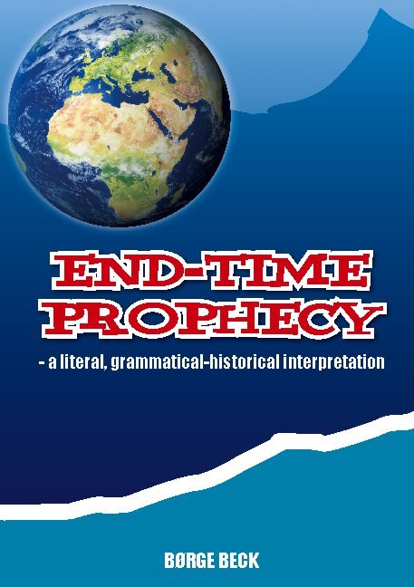 End-Time Prophecy - Børge Beck; Børge Beck - Bücher - Books on Demand - 9788743045144 - 9. März 2023