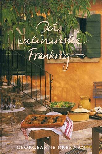 Cover for Georgeanne Brennan · Det kulinariske Frankrig (Innbunden bok) [1. utgave] (2000)