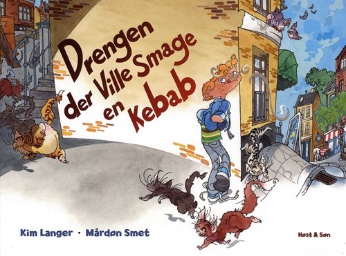 Cover for Kim Langer · Drengen der ville smage en kebab (Bound Book) [1.º edición] (2011)