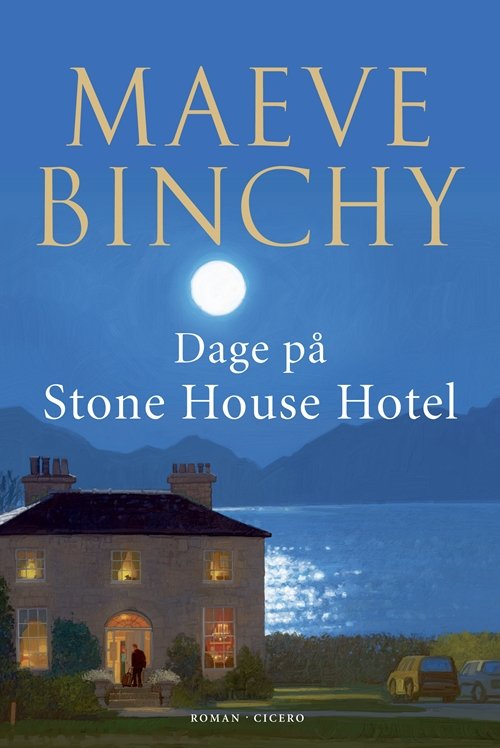 Cover for Maeve Binchy · Dage på Stone House Hotel (Indbundet Bog) [1. udgave] (2013)