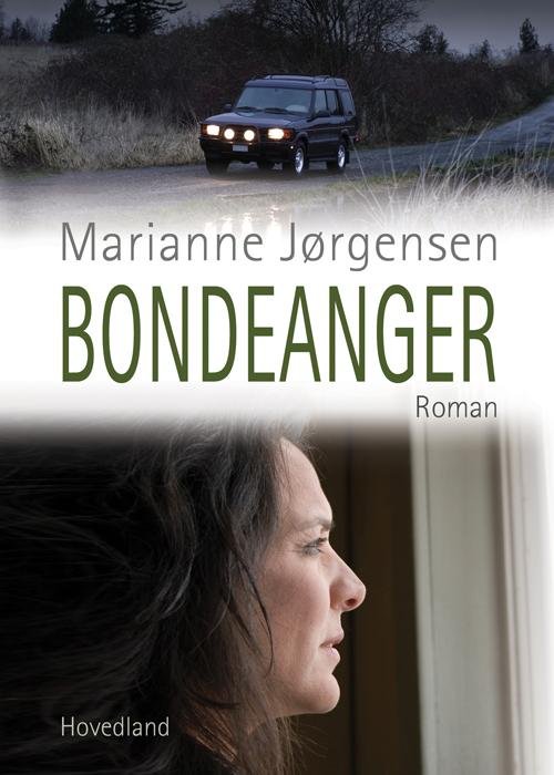 Cover for Marianne Jørgensen · Bondeanger (Gebundesens Buch) [1. Ausgabe] [Indbundet] (2014)