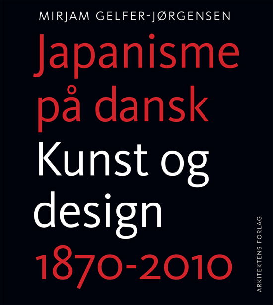 Cover for Mirjam Gelfer-Jørgensen · Japanisme på dansk (dansksproget udgave) (Hardcover Book) [1. Painos] [Hardback] (2013)