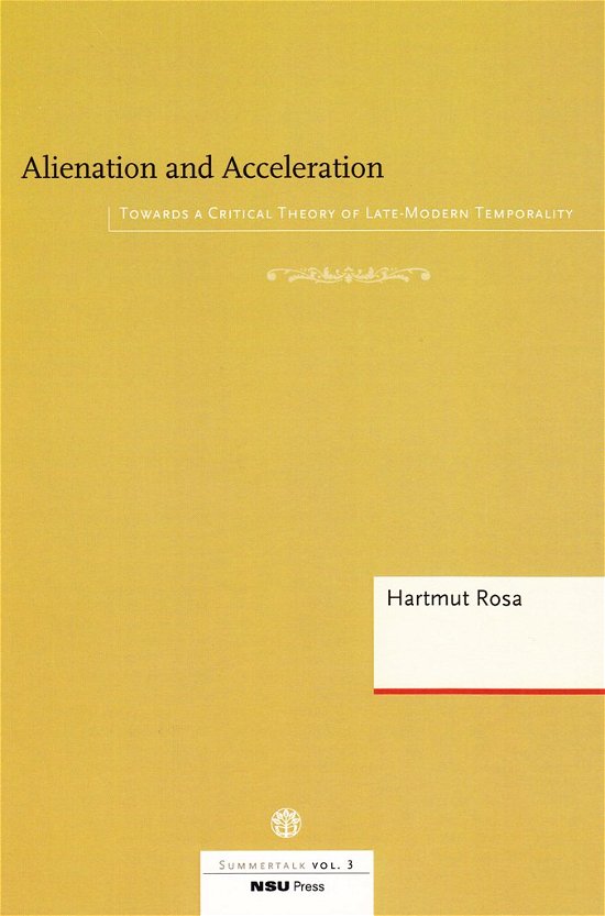 Cover for Hartmut Rosa · NSU, Summertalk vol. 3: Alienation and Acceleration (Sewn Spine Book) [1er édition] (2021)