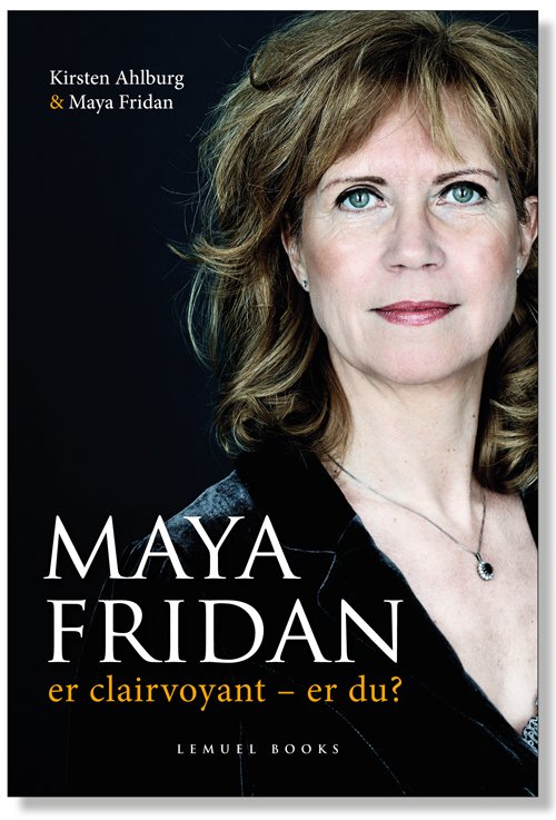 Cover for Kirsten Ahlburg; Maya Fridan · MAYA FRIDAN er clairvoyant - er du? (Heftet bok) [1. utgave] (2011)