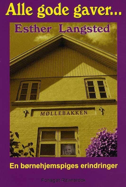 Cover for Esther Langsted · Alle gode gaver... (Sewn Spine Book) [1.º edición] (2010)