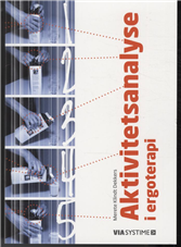 Cover for Merete Klindt Dekkers · Aktivitetsanalyse i ergoterapi (Hæftet bog) [1. udgave] (2013)