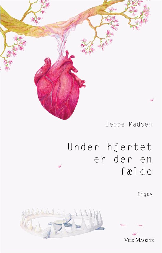 Under hjertet er der en fælde - Jeppe Madsen - Livros - Vild Maskine - 9788793404144 - 9 de junho de 2017