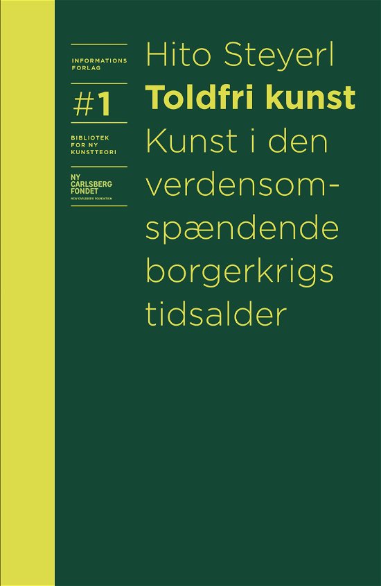 Cover for Hito Steyerl · Bibliotek for ny kunstteori: Toldfri kunst (Inbunden Bok) [1:a utgåva] (2020)