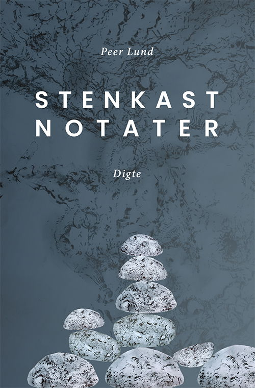 Cover for Peer Lund · Stenkastnotater (Sewn Spine Book) [1. Painos] (2022)