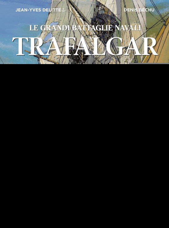 Cover for Jean-Yves Delitte · Trafalgar. Le Grandi Battaglie Navali (Book)