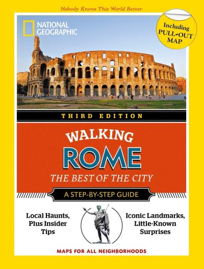 National Geographic Walking Rome, Third Edition - National Geographic - Books - White Star - 9788854417144 - October 14, 2021