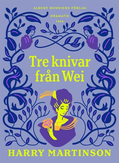 Cover for Harry Martinson · Tre knivar från Wei (ePUB) (2016)