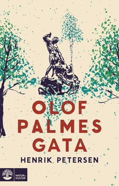 Cover for Henrik Petersen · Olof Palmes gata (Indbundet Bog) (2022)