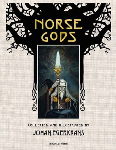 Cover for Johan Egerkrans · Norse gods (Bound Book) (2017)