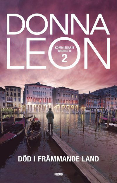 Kommissarie Brunetti: Död i främmande land - Donna Leon - Libros - Bokförlaget Forum - 9789137502144 - 21 de julio de 2021