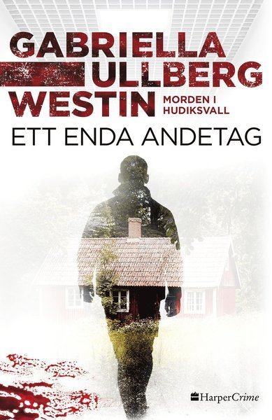 Cover for Gabriella Ullberg Westin · Morden i Hudiksvall: Ett enda andetag (Indbundet Bog) (2020)