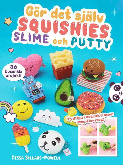 Cover for Tessa Sillars-Powell · Gör det själv squishies, slime och putty (Bog) (2018)