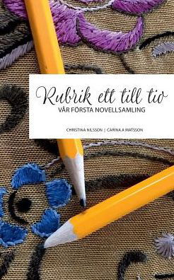 Rubrik ett till tio - Nilsson - Books - BoD - 9789178514144 - June 21, 2019