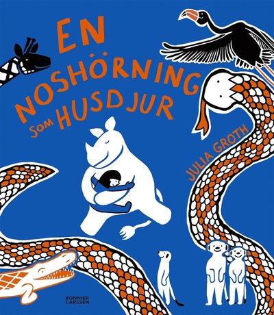 Cover for Julia Groth · En noshörning som husdjur (Hardcover Book) (2022)