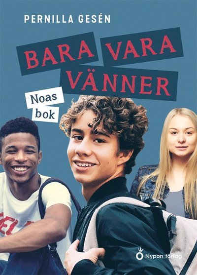 Cover for Pernilla Gesén · Bara vara vänner: Noas bok (Inbunden Bok) (2021)