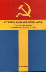 Cover for Martin Kahn · Sovjetekonomin med svenska ögon : svenska statens bild av Sovjetunionens ekonomi 1917-56 (Paperback Book) (2009)