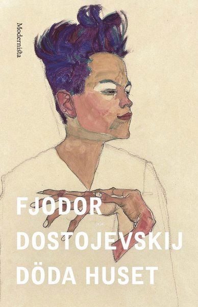 Cover for Fjodor Dostojevskij · Döda huset (Innbunden bok) (2021)