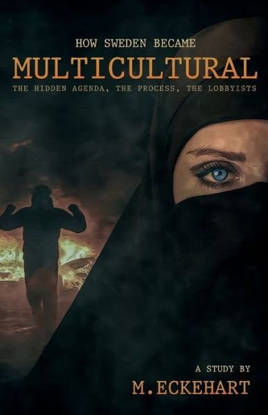 Cover for M Eckehart · How Sweden Became Multicultural (Pocketbok) (2017)
