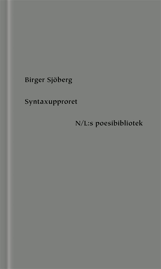 Cover for Birger Sjöberg · Poesibiblioteket: Syntaxupproret (Indbundet Bog) (2021)
