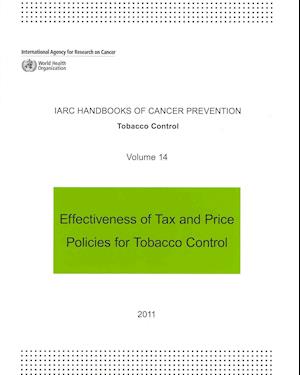 Cover for International Agency for Research on Cancer · Effectiveness of Tax and Price Policies for Tobacco Control (Iarc Handbooks of Cancer Prevention in Tobacco Control) (Paperback Book) (2012)